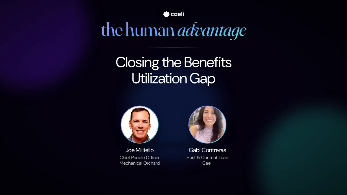 The Human Advantage Series | Closing the Benefits Utilization Gap